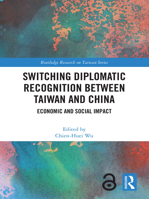 Title details for Switching Diplomatic Recognition Between Taiwan and China by Chien-Huei Wu - Wait list
